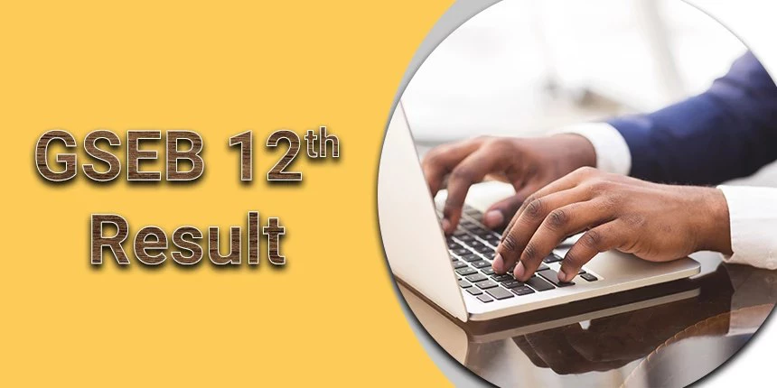 Gseb Hsc Result 2023 Check Gujarat Board Class 12th Result Careers Today 6658