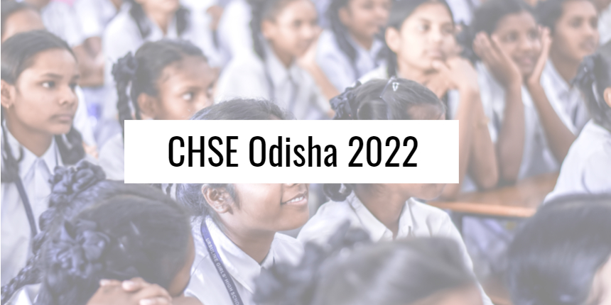 CHSE Odisha 2024 - Full Form, Exam Date, Syllabus, Results, Official Website
