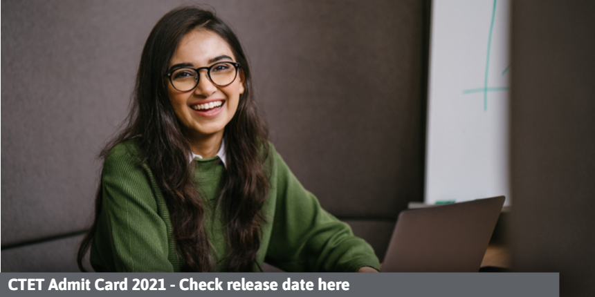 CTET Admit Card 2021 - Know direct link to download, release date, key points
