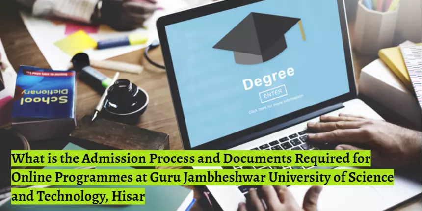 Admission Process and Documents Required for Online Programmes at Guru Jambheshwar University, Hisar