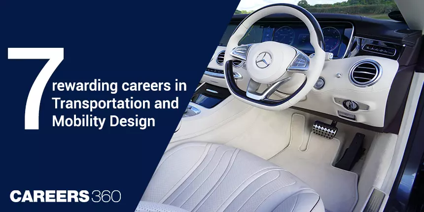 7 rewarding careers in Transportation and Mobility Design