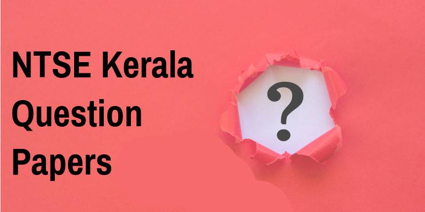 NTSE Kerala Question Papers 2024 - Download Previous Year Question Papers Here