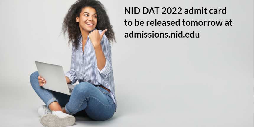 NID DAT Admit Card 2022- Check release date, steps to download the hall ticket
