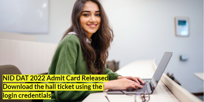 NID DAT 2022 admit card released; Download link available at admissions.nid.edu