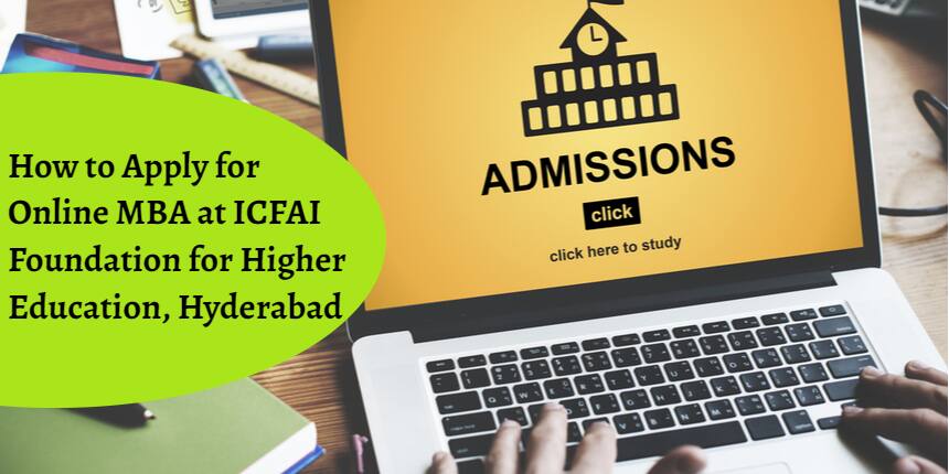 How to Apply for Online MBA at ICFAI Foundation for Higher Education