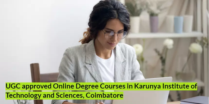 UGC approved Online Degree Courses in Karunya Institute of Technology and Sciences, Coimbatore