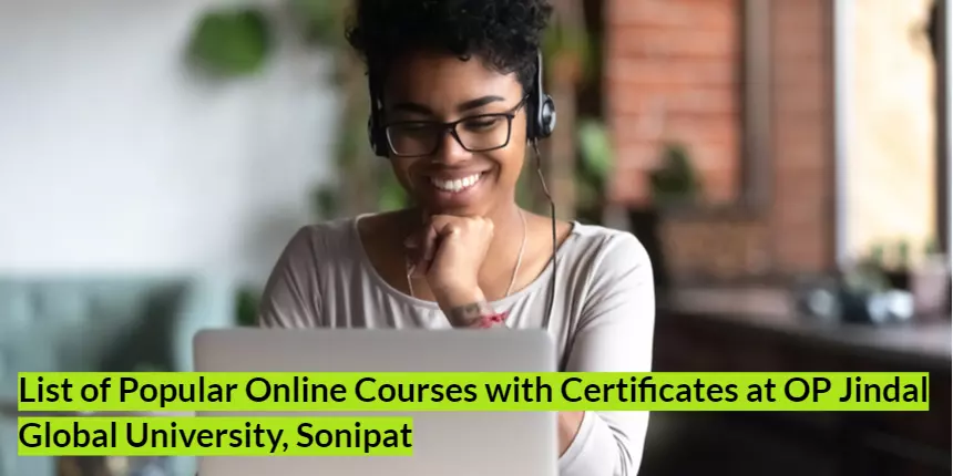 List of Popular Online Courses with Certificates at OP Jindal Global University, Sonipat