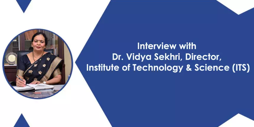 Institute of Technology & Science (ITS) Interview with Dr. Vidya Sekhri, Director