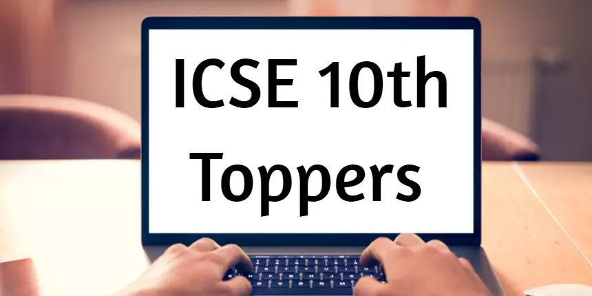 ICSE 10th Toppers 2024 - Check Toppers Name, Marks, Rank Here