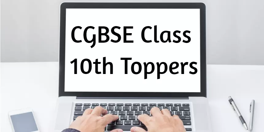 CGBSE Class 10 Toppers 2024 List - Check Topper Name, Marks & Rank