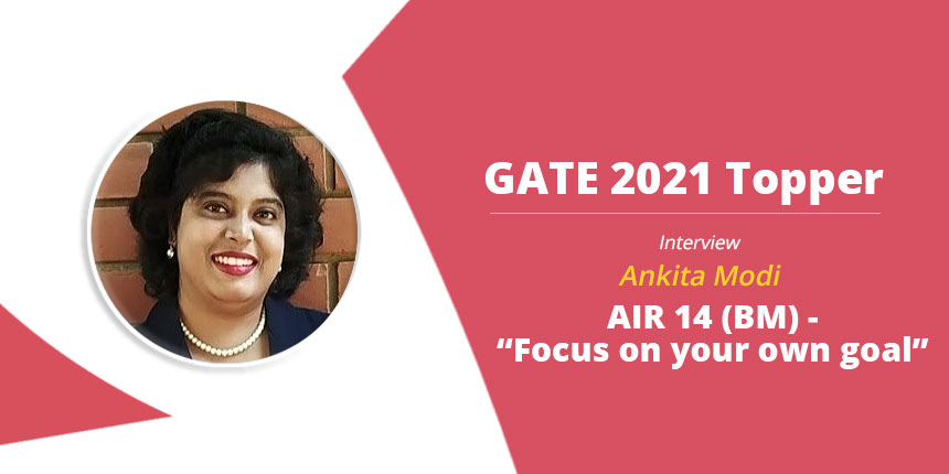 GATE 2021 Topper Interview, Ankita Modi, AIR 14 (BM)- “Focus on your own goal”
