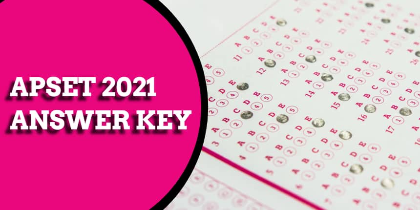 APSET Answer Key 2021 (Out) - Steps to Download Paper 1 and 2 Year Answer Key PDF