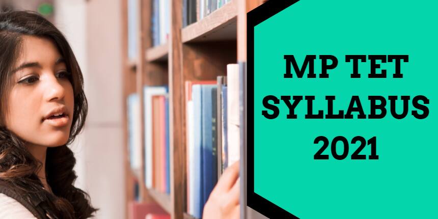 MP TET Syllabus 2021 - Check Subject-wise Syllabus Here