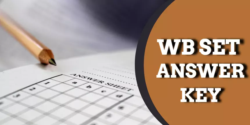 WB SET Answer Key 2021 - Check Here for Paper 1, 2