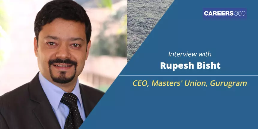 Masters’ Union, Gurugram- Interview with Rupesh Bisht, CEO