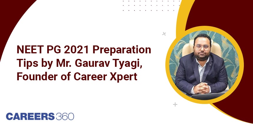 Neet Pg 2021 Preparation Tips By Mr Gaurav Tyagi Founder Of Career Xpert