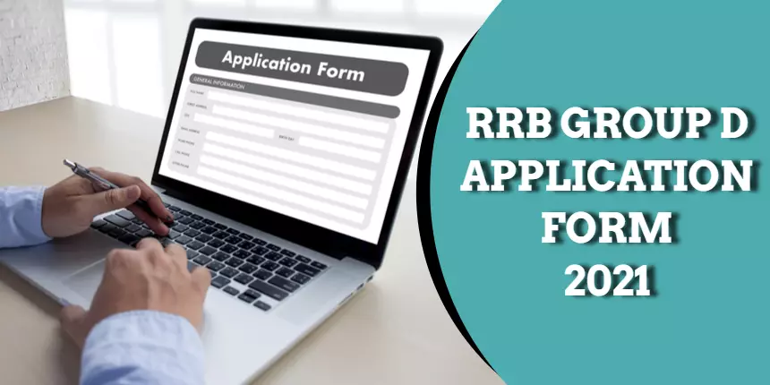 RRB Group D Application Form 2021 - Check Steps to Fill Registration Form