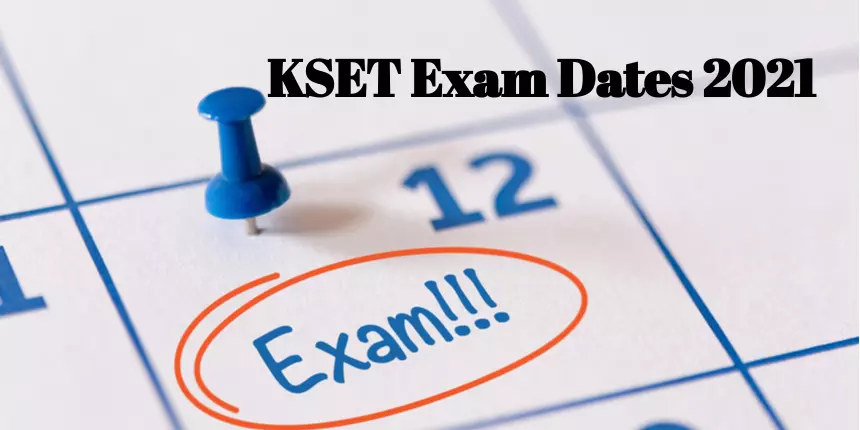 KSET Exam Dates 2021 - Check Answer Key, Result, Cut Off Dates
