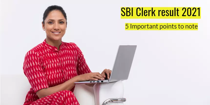 Sbi Clerk Result 2021 5 Important Points To Note