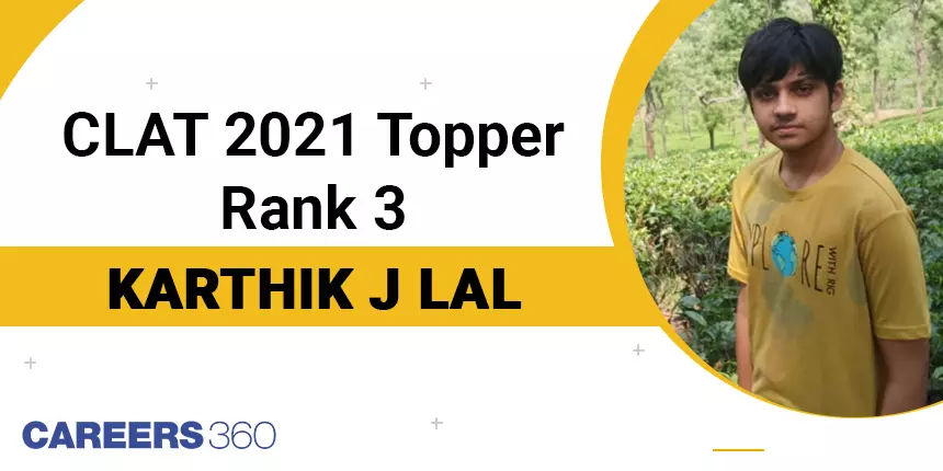 CLAT 2021 Topper Karthik J Lal, AIR 3, says, “Positive Attitude and Adherence Betrays None”