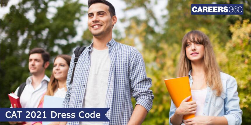 CAT 2021 Dress Code - Know What to wear male and female candidates
