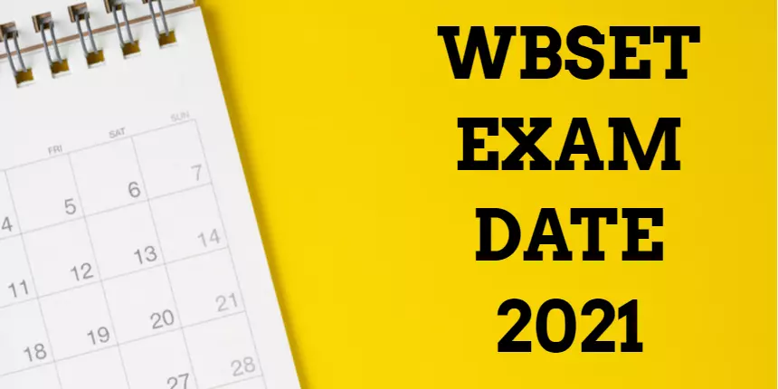 WB SET Exam Dates 2021 - Check Registration, Admit Card, Result & Exam Date