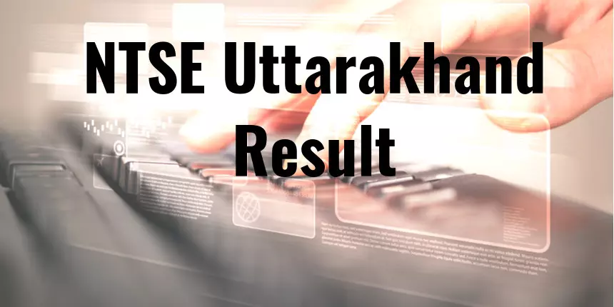 NTSE Uttarakhand Result 2024 Stage 1 - Check Merit List Here