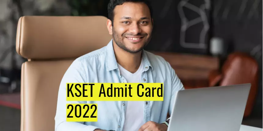KSET Admit Card 2022 - Check Dates, How to Download Hall Ticket