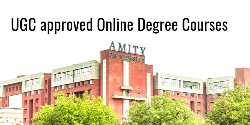 UGC approved Online Degree Courses in Amity Online,Bachelor,Masters Courses