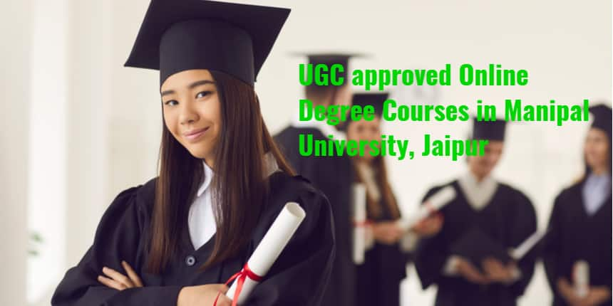 UGC approved Online Degree Courses in Manipal University, Jaipur