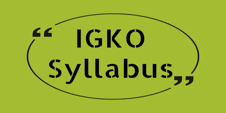 SOF IGKO Syllabus 2024-25- Check IGKO Class 1 to 10 Syllabus Here