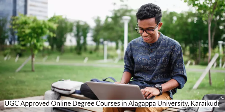UGC approved Online Degree Courses in Alagappa University, Karaikudi