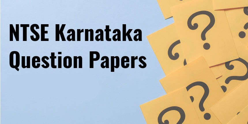 NTSE Previous Year Question Papers Karnataka - Download PDF Here