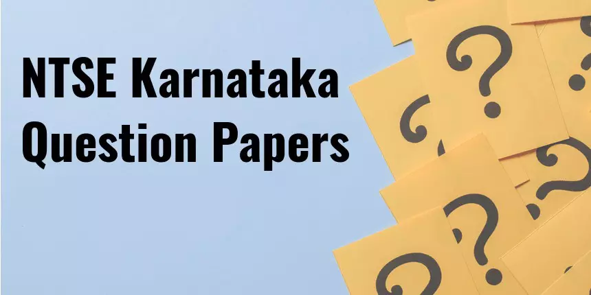 NTSE Previous Year Question Papers Karnataka - Download PDF Here