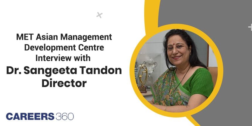 MET Asian Management Development Centre - Interview with Director, Dr. Sangeeta Tandon