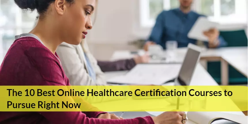 Top 10 Online Healthcare Courses to Pursue