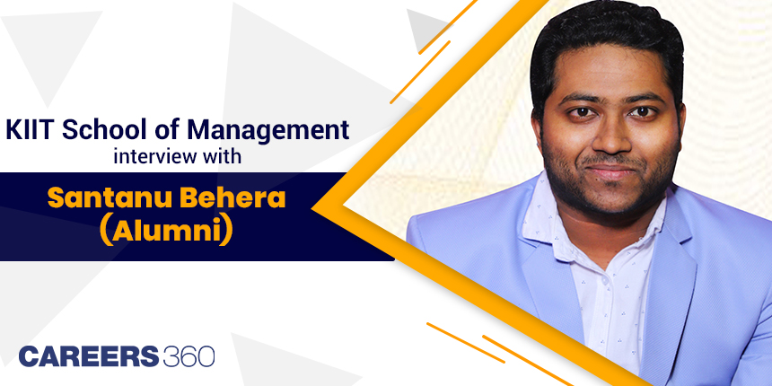 KIIT School of Management: Interview with Santanu Behera (2018-20 batch)