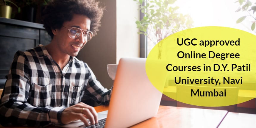 UGC Approved Online Degree Courses In D.Y. Patil University