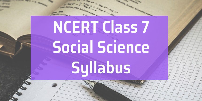 NCERT Class 7 Syllabus for Social Science 2024 -  Download PDF