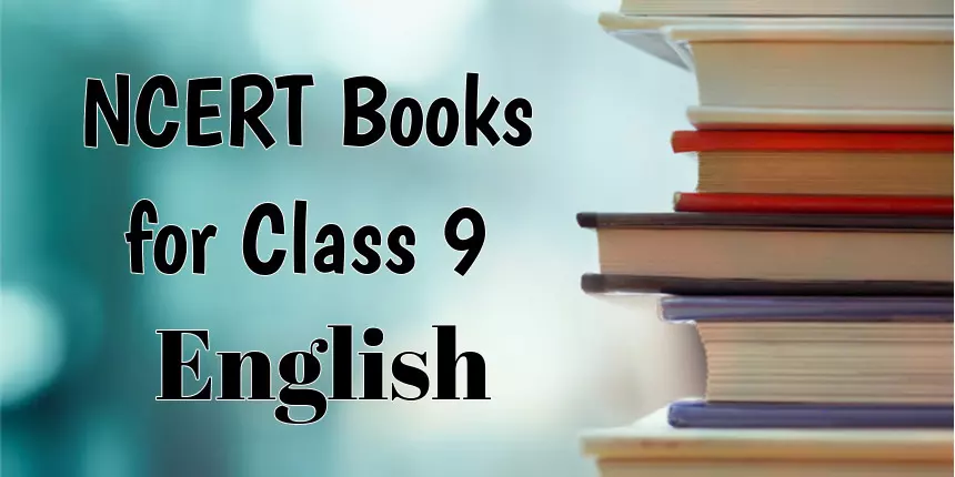NCERT Books for Class 9 English 2024 - Download All Chapters Pdf