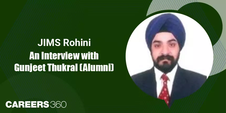JIMS Rohini: An Interview with Gunjeet Thukral (Alumni)