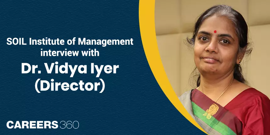 SOIL Institute of Management: Interview with Dr. Vidya Iyer, Director