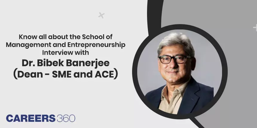 Shiv Nadar University: Know all about the School of Management and Entrepreneurship with Dr. Bibek Banerjee