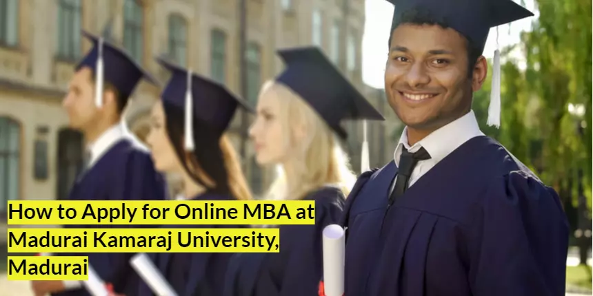 How to Apply for Online MBA at Madurai Kamaraj University, Madurai