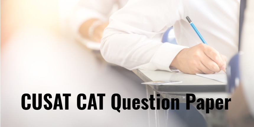 CUSAT CAT Question Paper PDF 2024 - Check Previous Year Paper Here