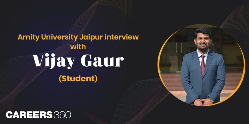 Amity University Jaipur: Interview with Vijay Gaur (Student)