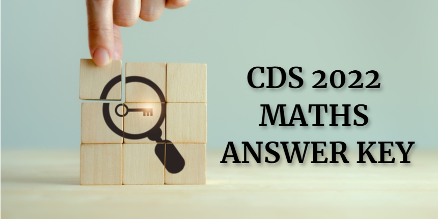 CDS Maths Answer Key 2023 - Download CDS 2 Set wise Answer key PDF Here