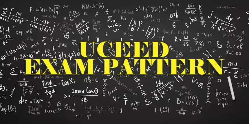 UCEED Exam Pattern 2024: Exam Mode, Duration, Marking Scheme