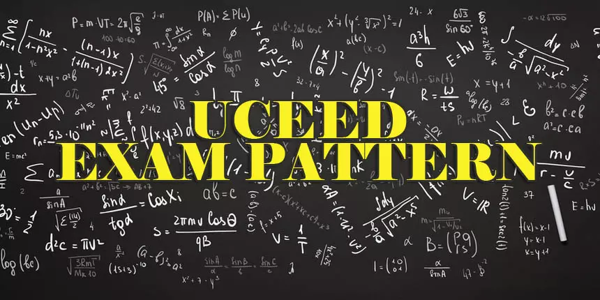 UCEED Exam Pattern 2024 (Revised): Total Marks, Duration, Marking Scheme