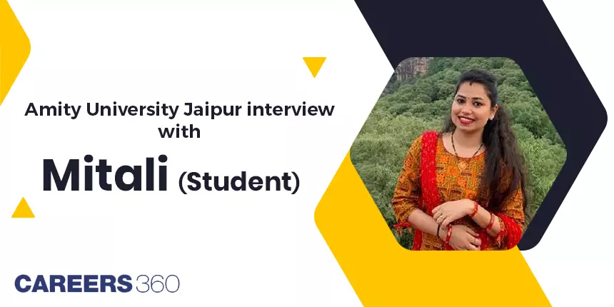 Amity University Jaipur: Interview with Mitali (Student)